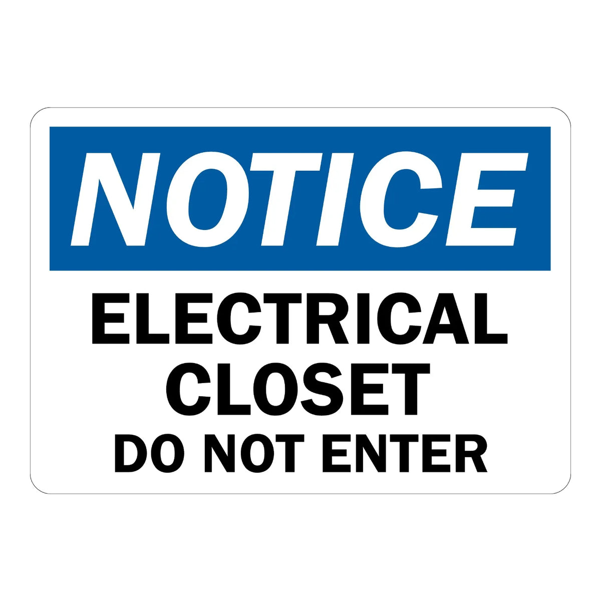OSHA Notice: Electrical Closet - Do Not Enter