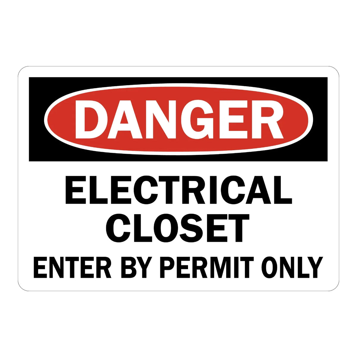 OSHA Danger: Electrical Closet - Enter by Permit Only sign stickers: black bar with red oval DANGER header, bold black instructional text on the white panel.