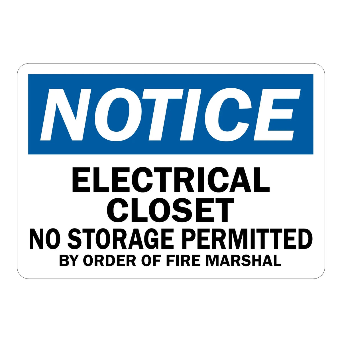 OSHA Notice: Electrical Closet - No Storage Permitted by Order of Fire Marshal