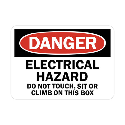 OSHA Danger: Electrical Hazard, Do Not Touch, Sit or Climb on This Box sign sticker with a red oval DANGER header on black background, bold black text below.