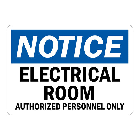 OSHA Notice: Electrical Room - Authorized Personnel Only