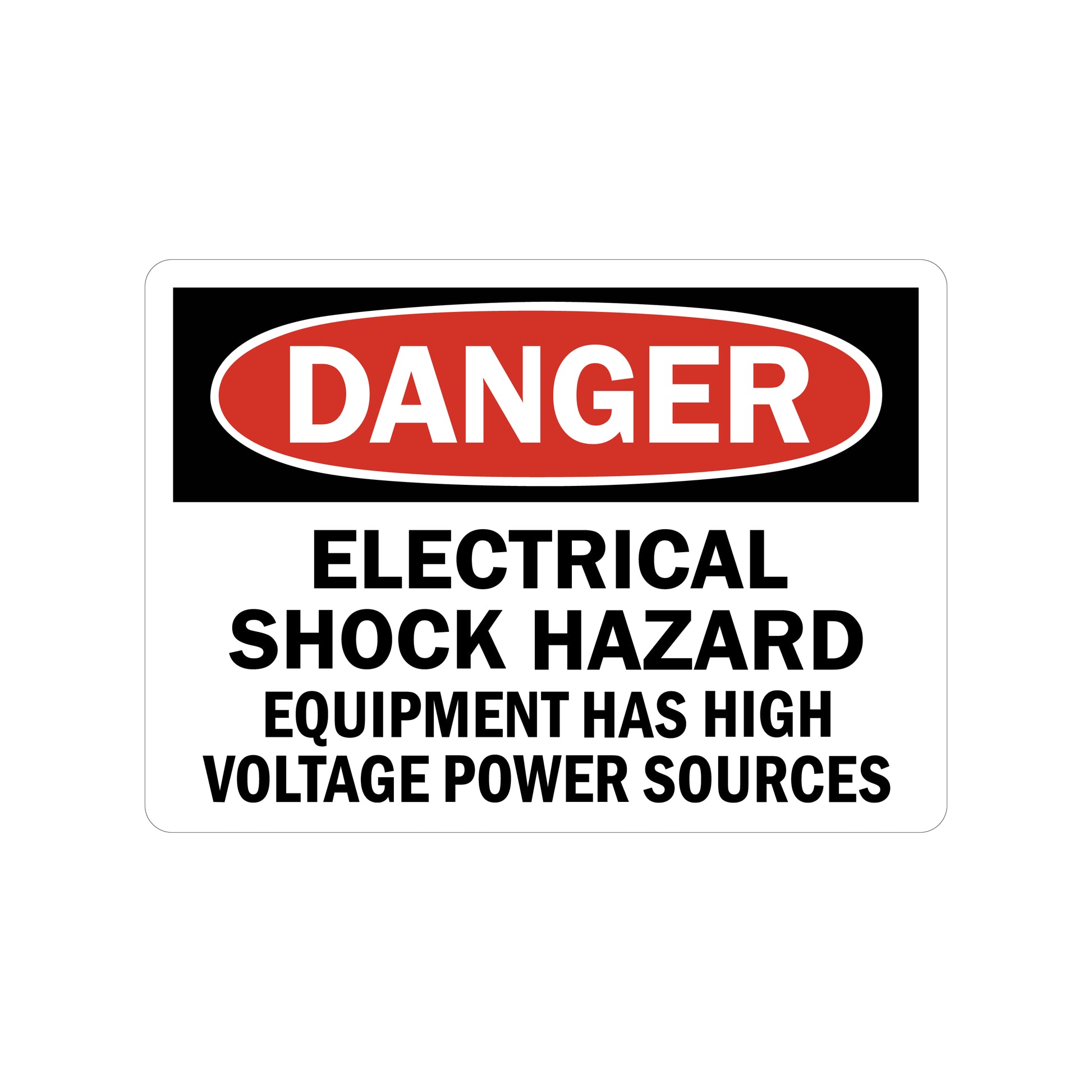 OSHA Danger: Electrical Shock Hazard - Equipment Has High Voltage Power Sources