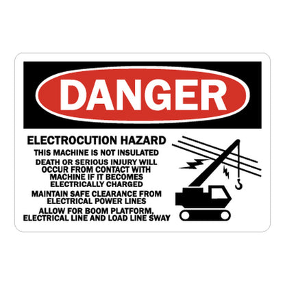 OSHA Danger sign with red oval header, crane and power line electrocution hazard symbol, and text warning of electrocution risk from uninsulated machine contact on white background.