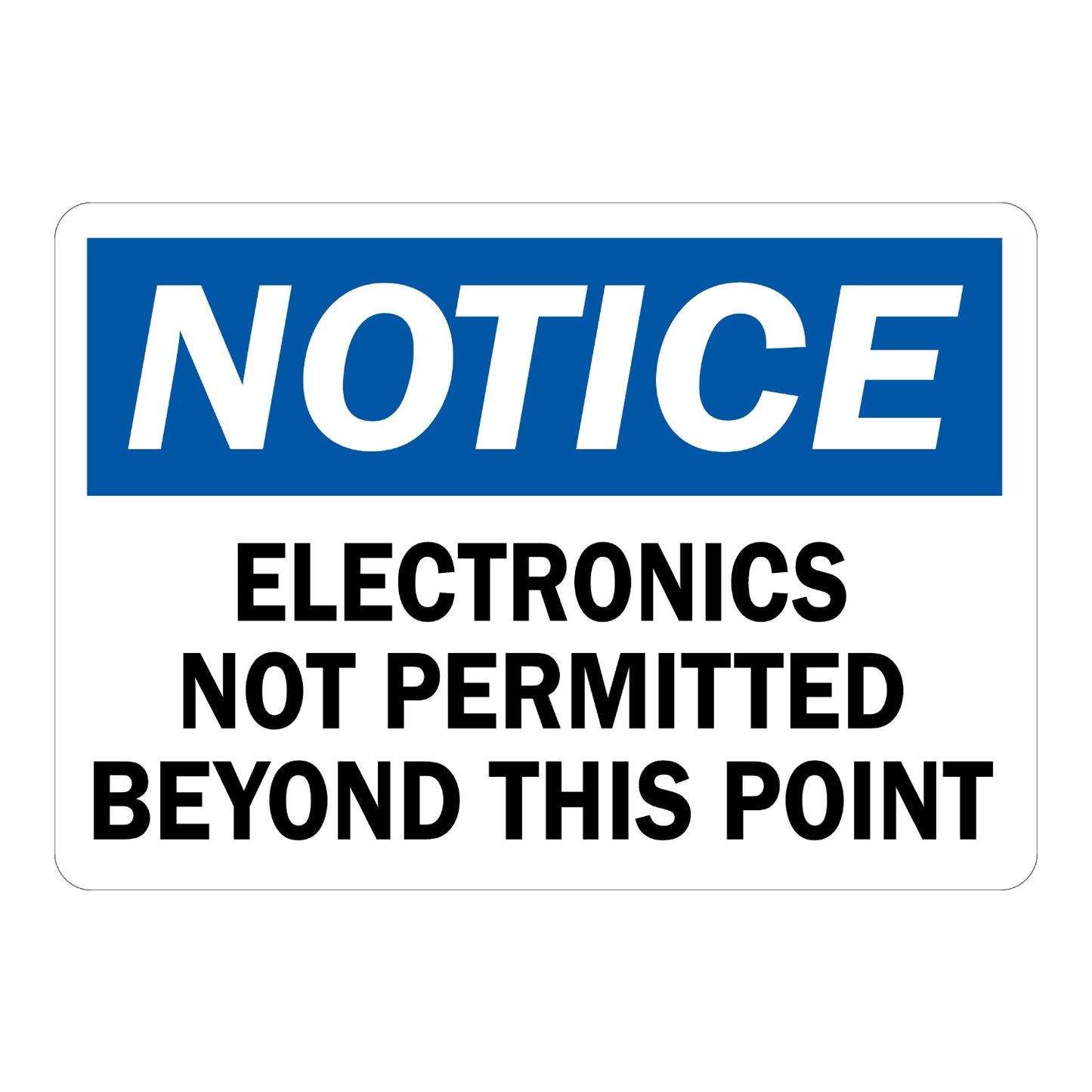 OSHA Notice: Electronics Not Permitted Beyond This Point Sign Sticker with blue header banner and bold black italic warning text on white background below
