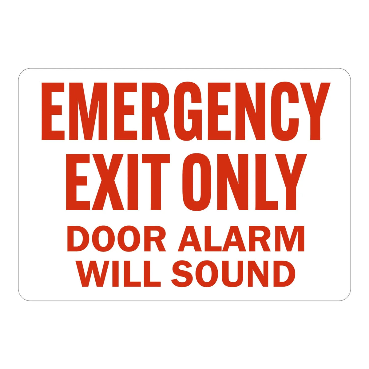 Warning: Emergency Exit Only Door Alarm Will Sound sign sticker with bold red text on white, ideal for fire safety and emergency exit identification on buildings.