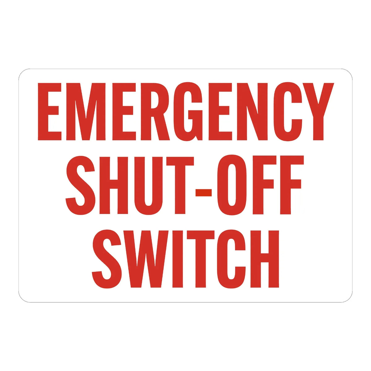 Emergency Shut-Off Switch (Red Text On White)