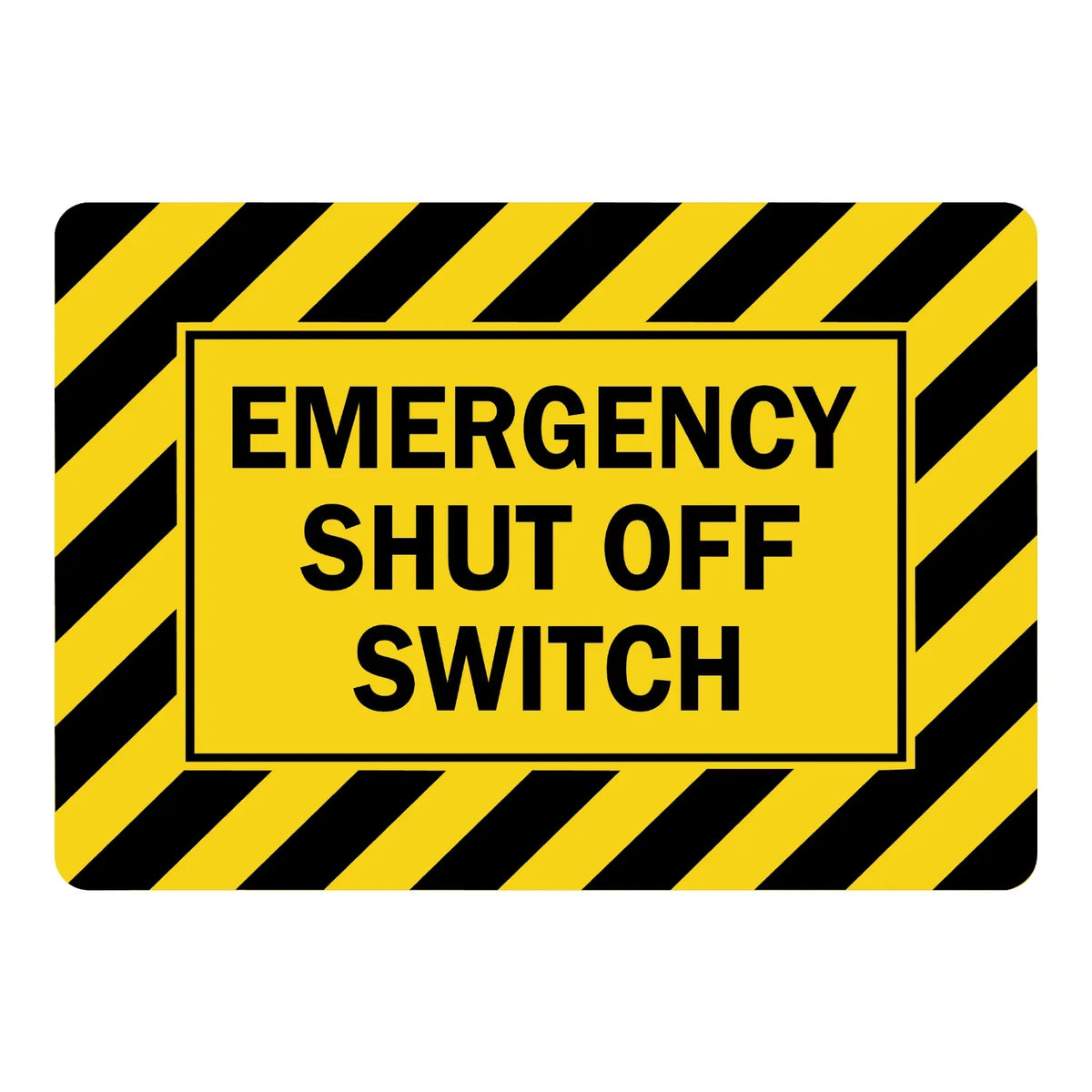 Emergency Shut-Off Switch safety sign: yellow and black diagonal hazard stripe border framing bold black EMERGENCY SHUT OFF SWITCH text on a solid yellow panel.