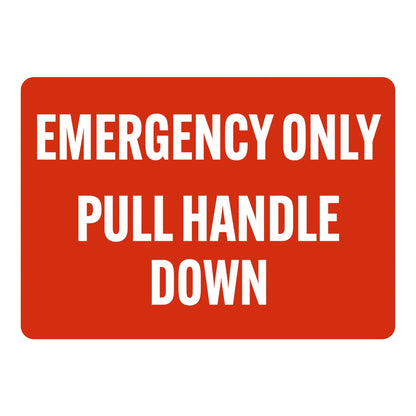 Warning: Emergency Only Pull Handle Down Sign Stickers with bold white text on solid red background for emergency handle activation instructions.