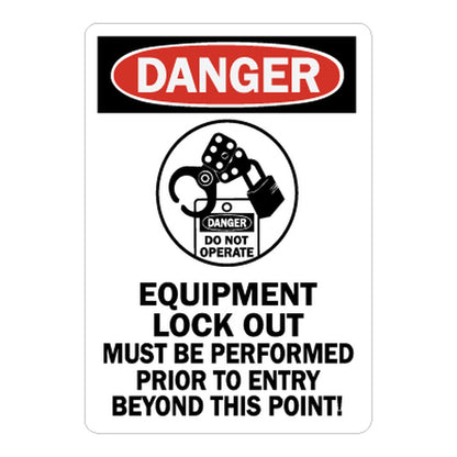 OSHA Danger sign with red oval header, lockout tag graphic and bold black text: Equipment Lock Out Must Be Performed Prior To Entry Beyond This Point on white background.
