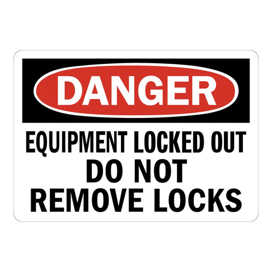 OSHA Danger: Equipment Locked Out Do Not Remove Locks