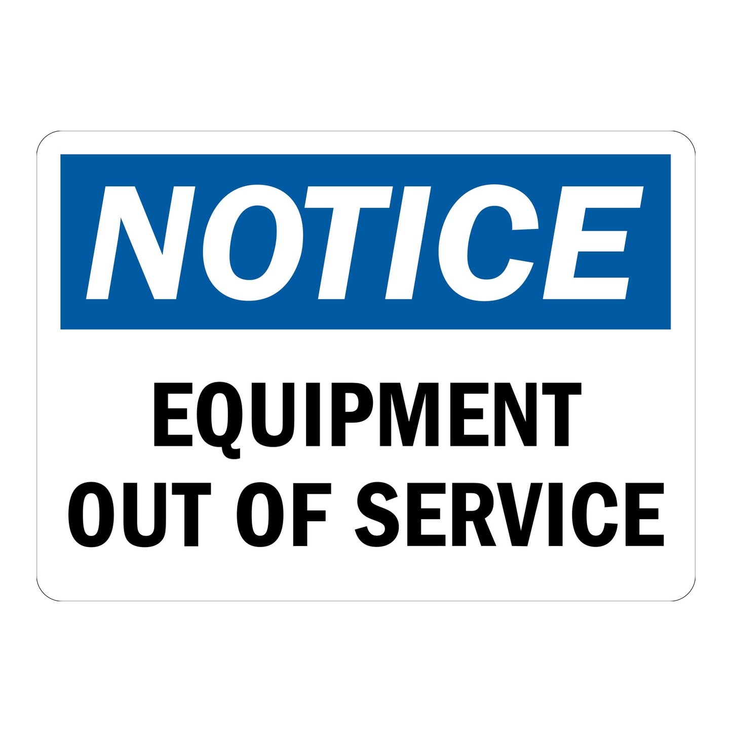 OSHA Notice Equipment Out Of Service Sign Sticker with blue notice header and bold black text on white background alerting workers that equipment is out of service