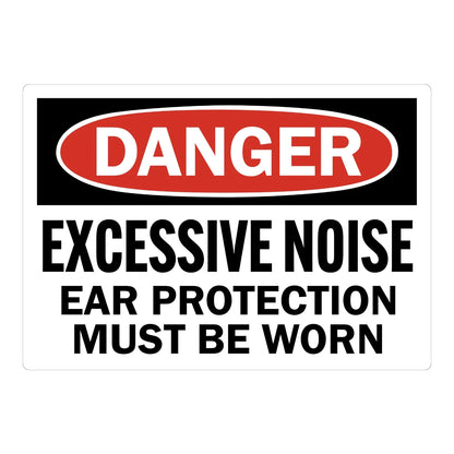 OSHA Danger: Excessive Noise, Ear Protection Must Be Worn sign sticker featuring a bold red DANGER oval on a black header with bold black warning text below.