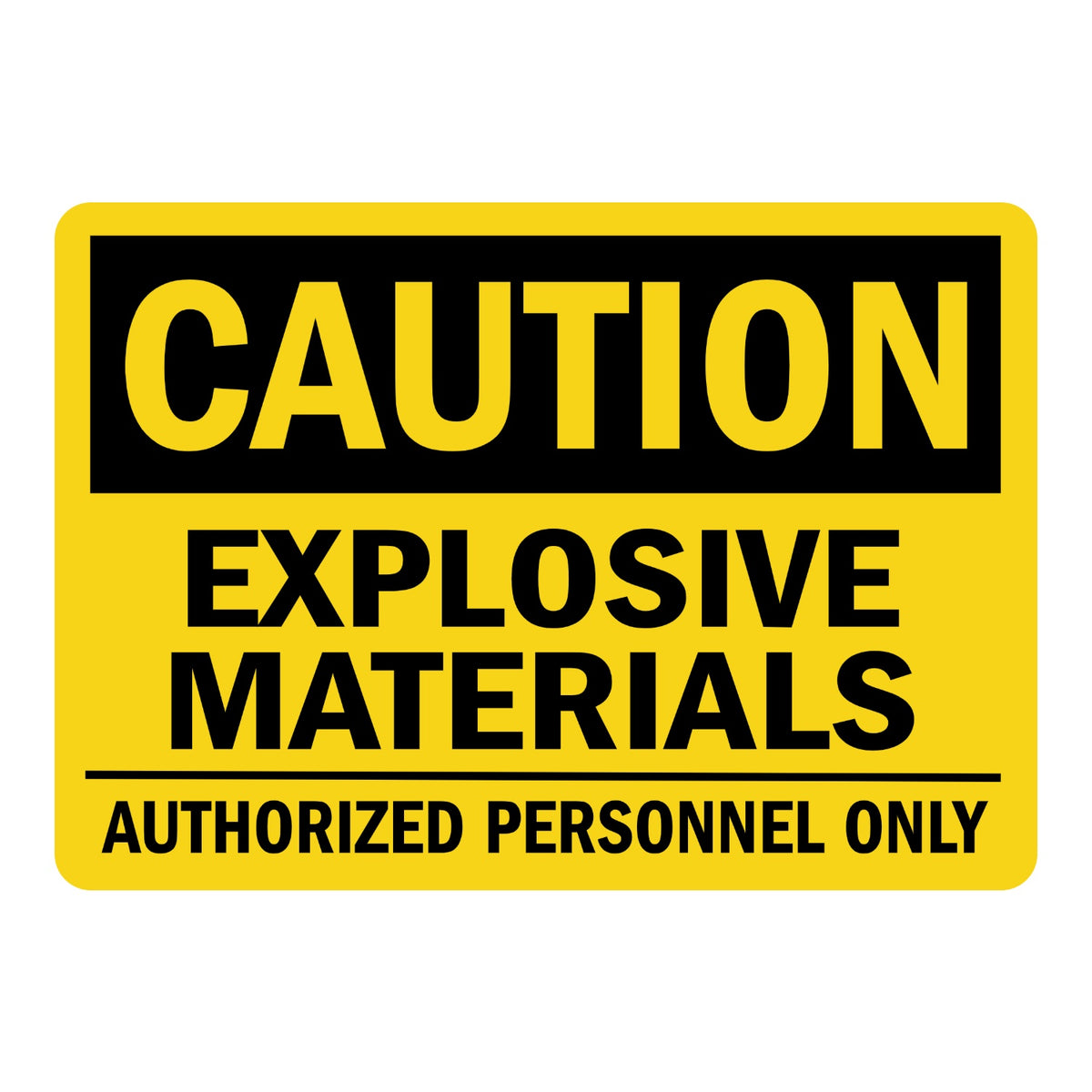 OSHA Caution: Explosive Materials, Authorized Personnel Only