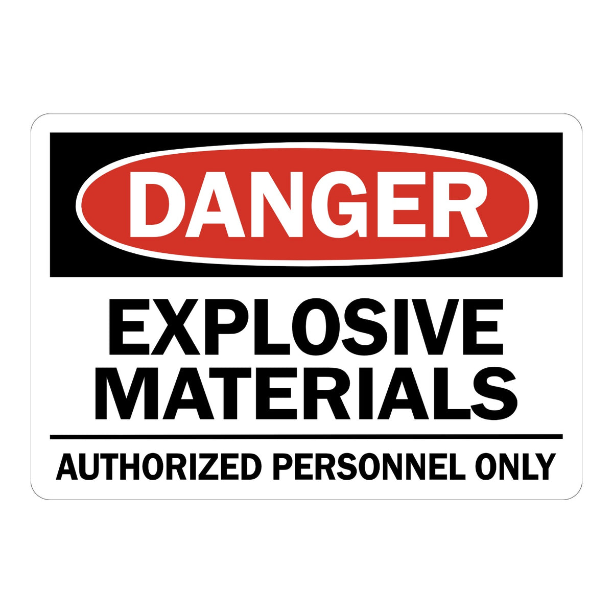 OSHA Danger: Explosive Materials, Authorized Personnel Only