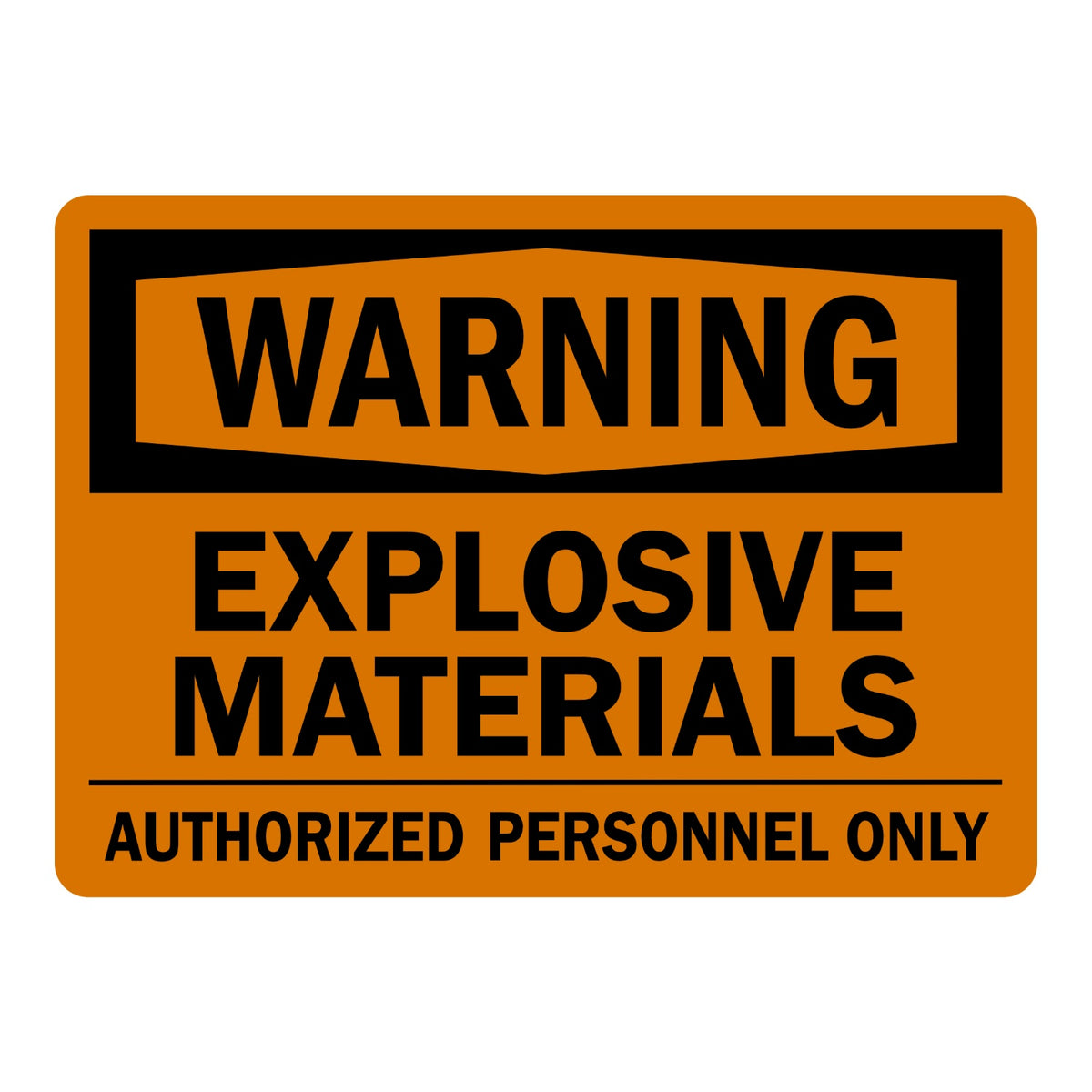 Warning Explosive Materials Sign Stickers featuring bold black WARNING header in shield frame, black EXPLOSIVE MATERIALS text, and AUTHORIZED PERSONNEL ONLY on orange.