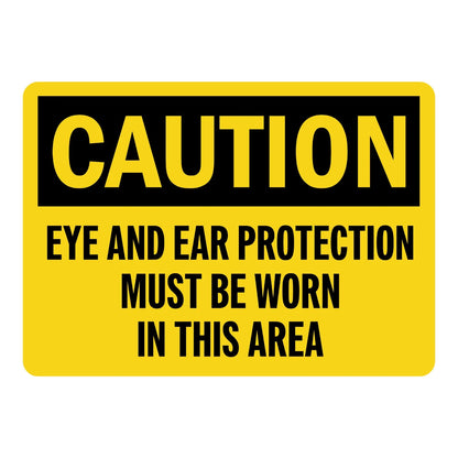 OSHA Caution: Eye and Ear Protection Must Be Worn in This Area Sign Stickers with bold black text on solid yellow background and black CAUTION header banner.