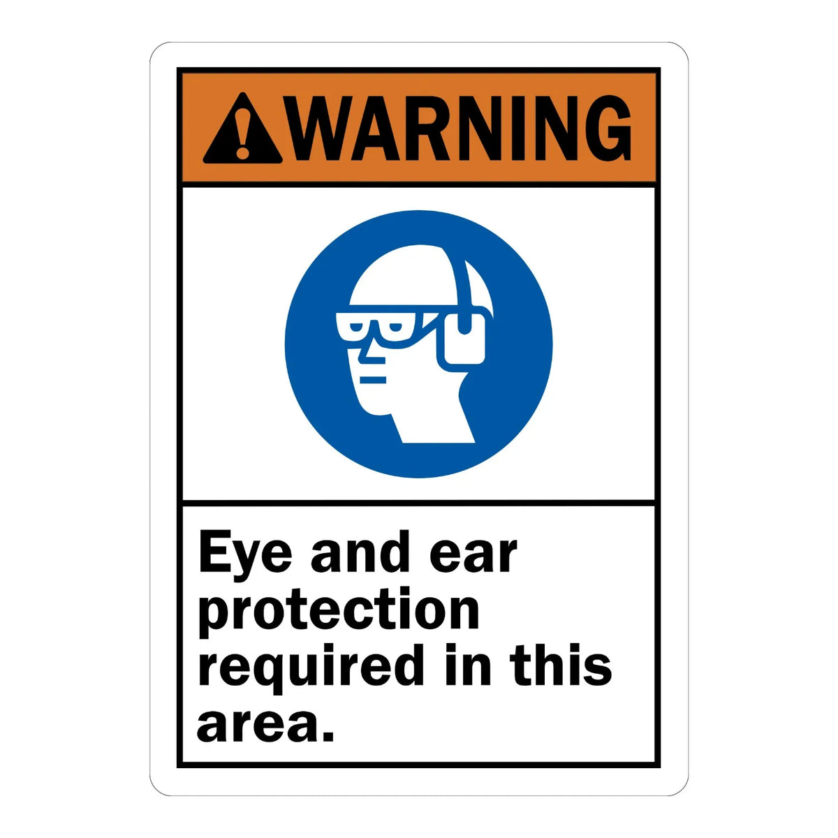 ANSI Warning: Eye and Ear Protection Required in This Area (With Graphic)