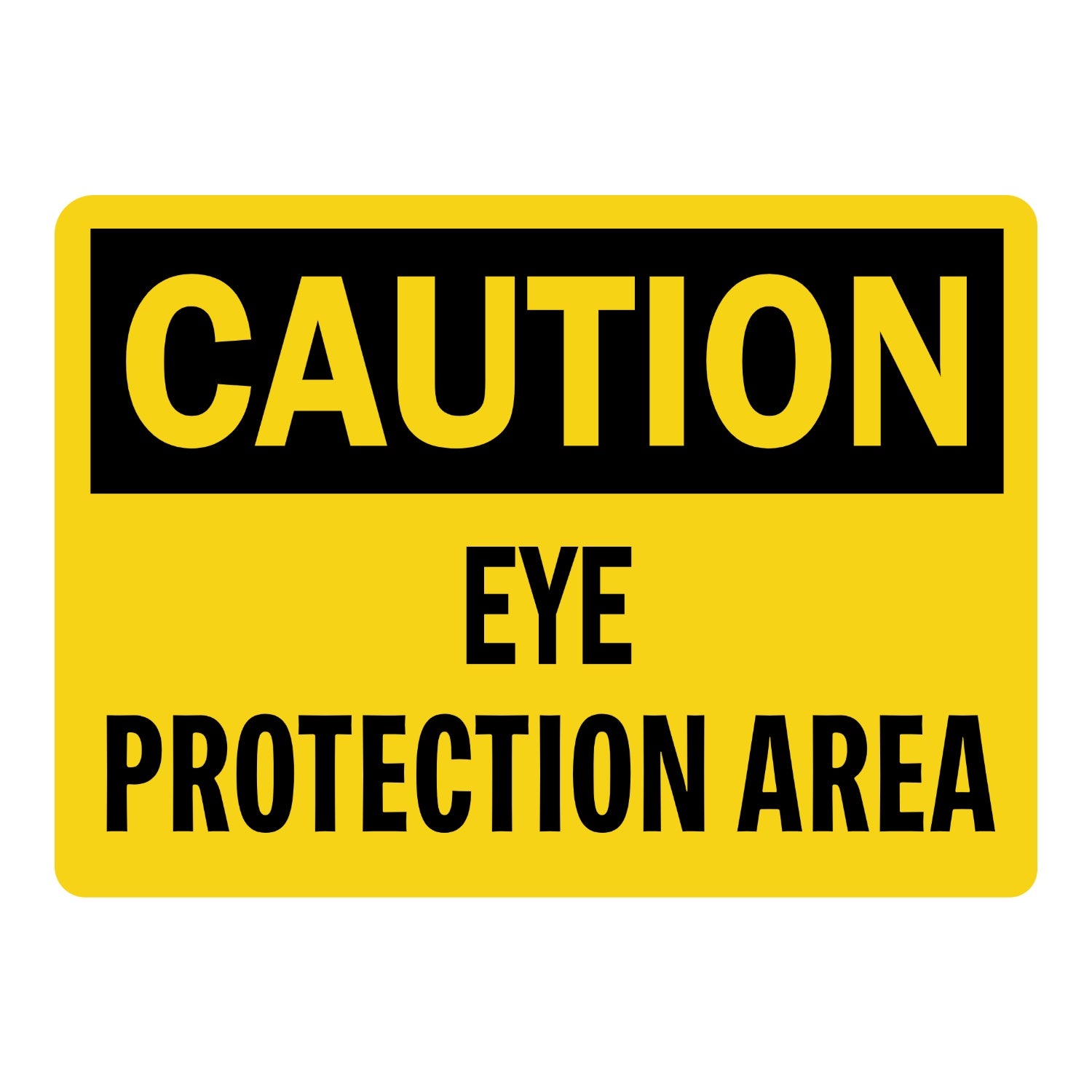 OSHA Caution: Eye Protection Area