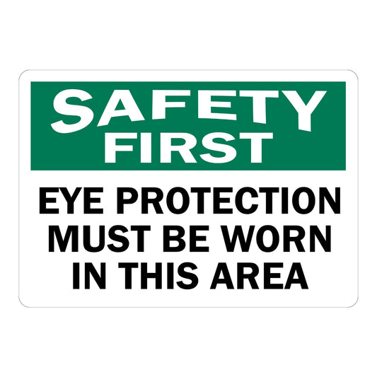 OSHA Safety First: Eye Protection Must Be Worn in This Area