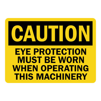 OSHA Caution Eye Protection Must Be Worn When Operating This Machinery Sign Sticker with yellow background, black header, and bold black text for machine operation eye safety.