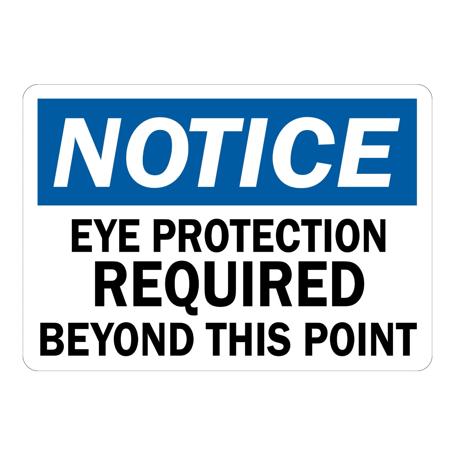 OSHA Notice: Eye Protection Required Beyond This Point