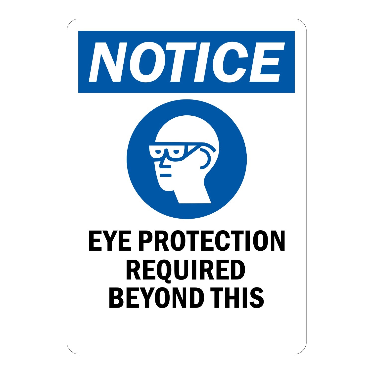 OSHA Notice: Eye Protection Required Beyond This Point (With Graphic)