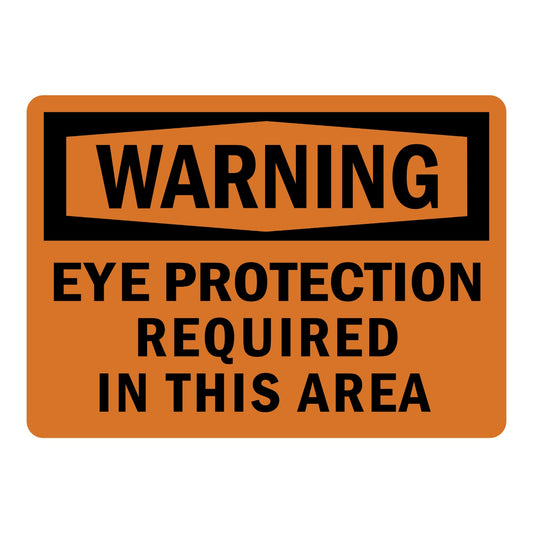 OSHA Warning: Eye Protection Required in This Area