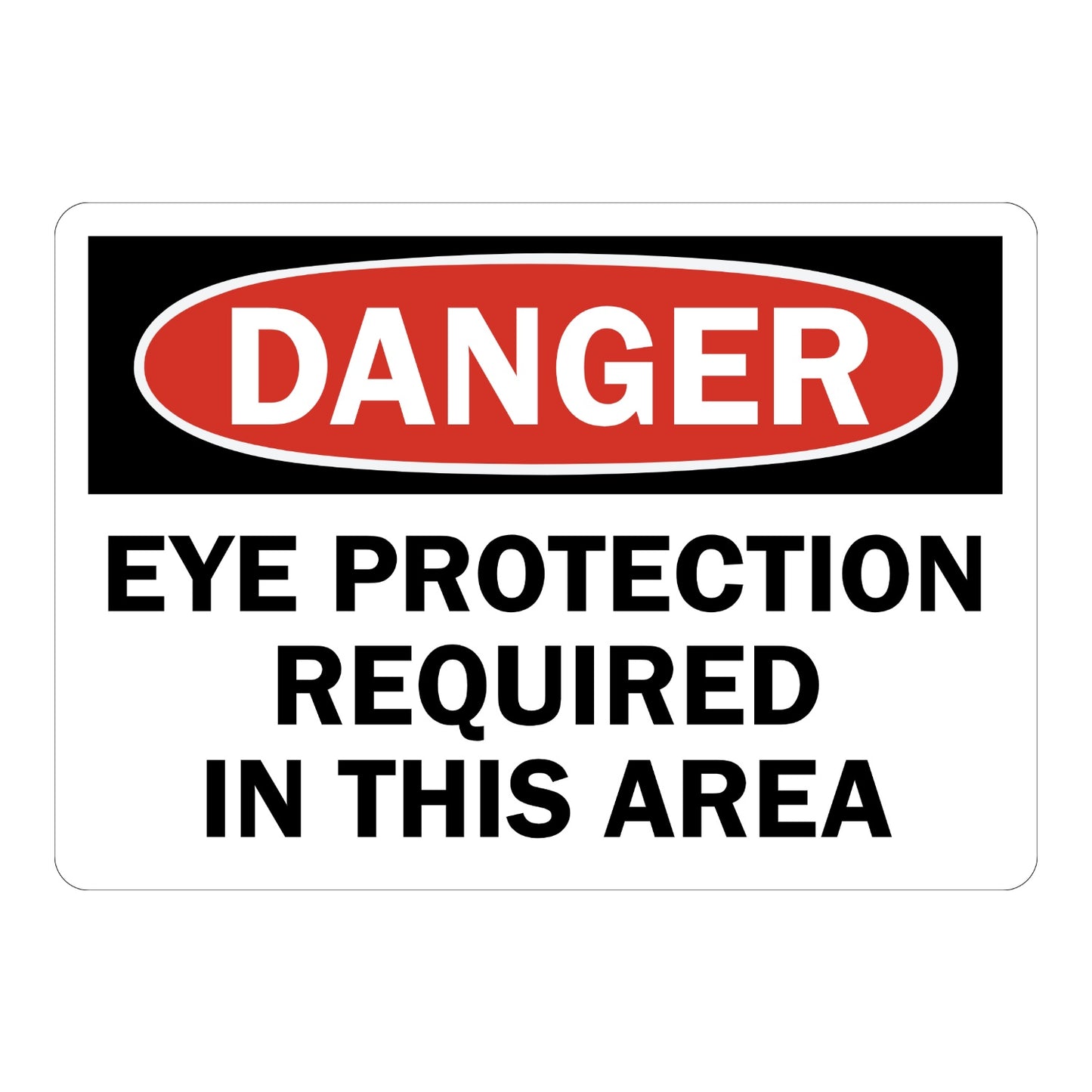 OSHA Danger Eye Protection Required In This Area Sign Sticker with black header, red oval banner, and bold black text on white background for eye protection requirement areas.