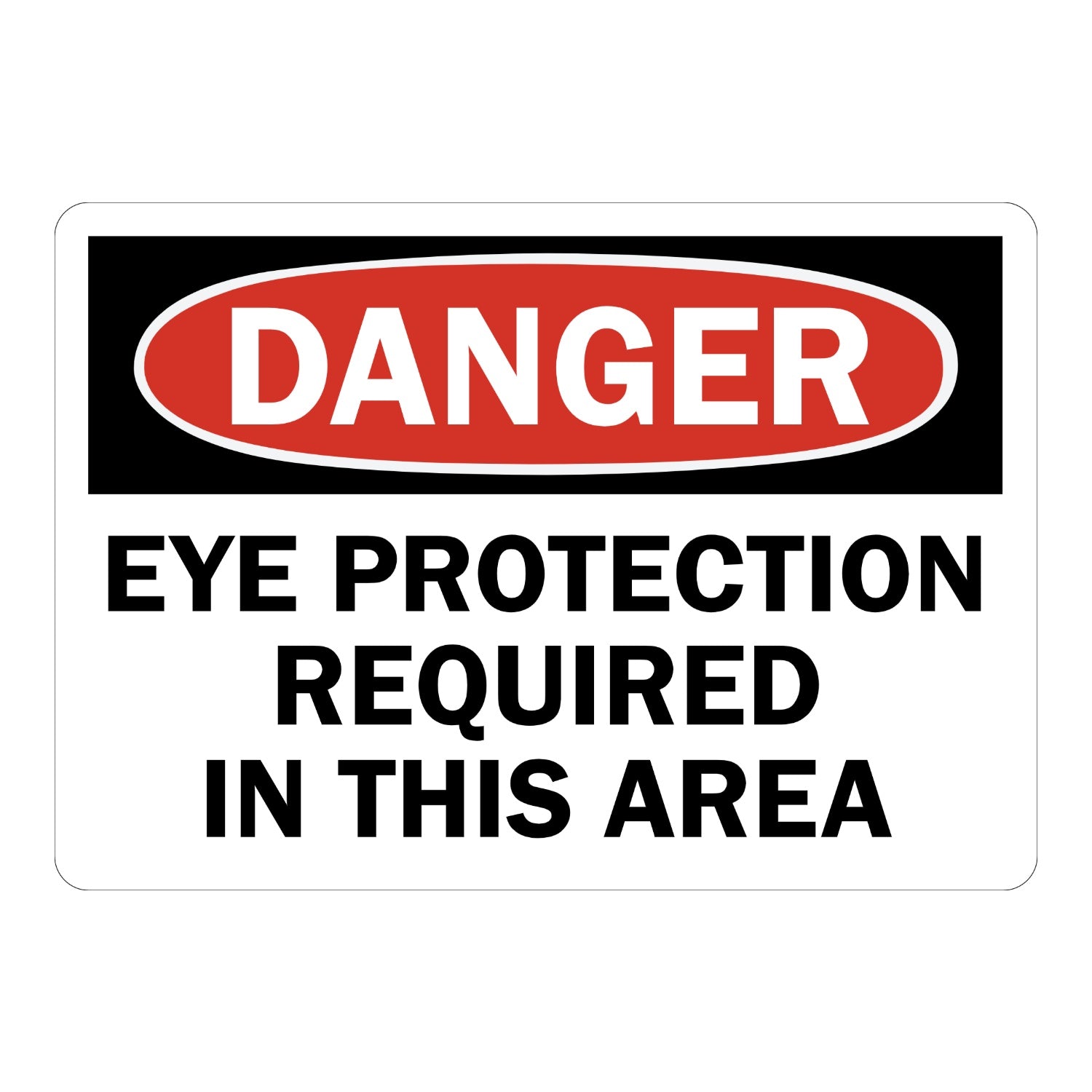 OSHA Danger: Eye Protection Required in This Area