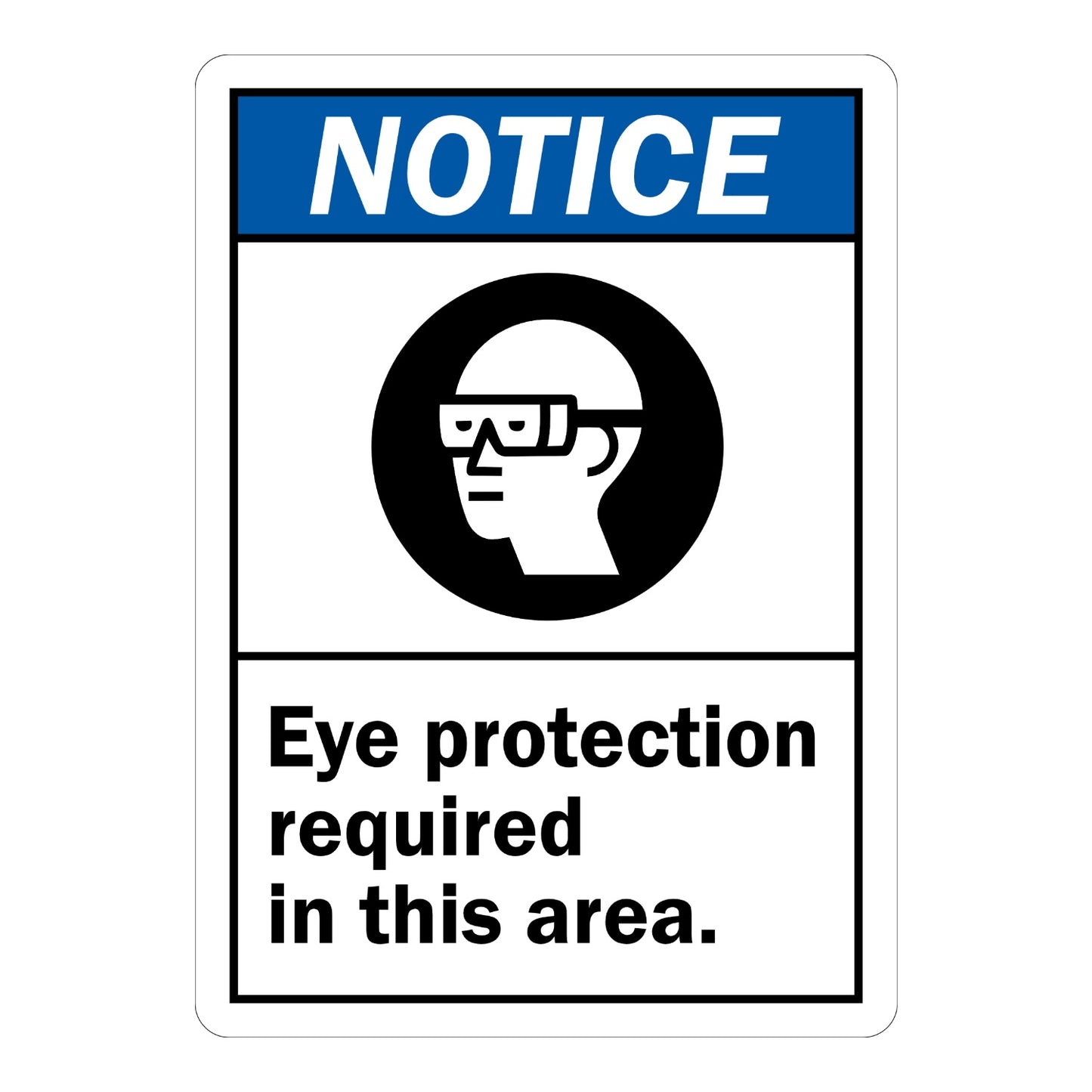 Notice Eye Protection Required in This Area ANSI sign in blue black and white featuring a safety glasses icon for warehouses labs and industrial zones