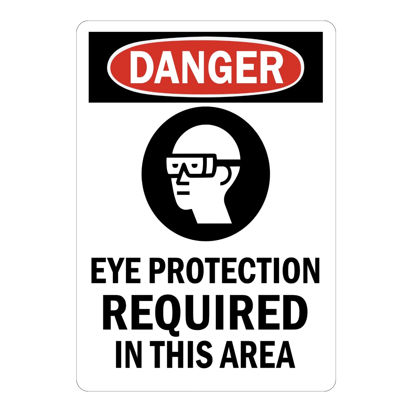 Danger Eye Protection Required in This Area OSHA sign in red black and white featuring a safety glasses icon for warehouses labs and industrial zones