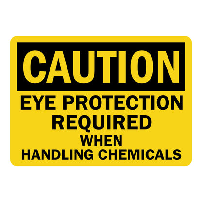 Caution Eye Protection Required When Handling Chemicals OSHA sign in yellow and black text for laboratories chemical plants and industrial facilities
