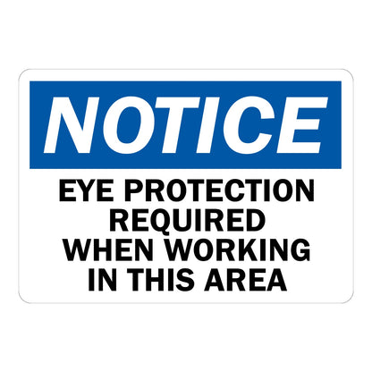 Notice Eye Protection Required When Working in This Area OSHA sign in blue black and white text for warehouses factories and industrial workplaces today