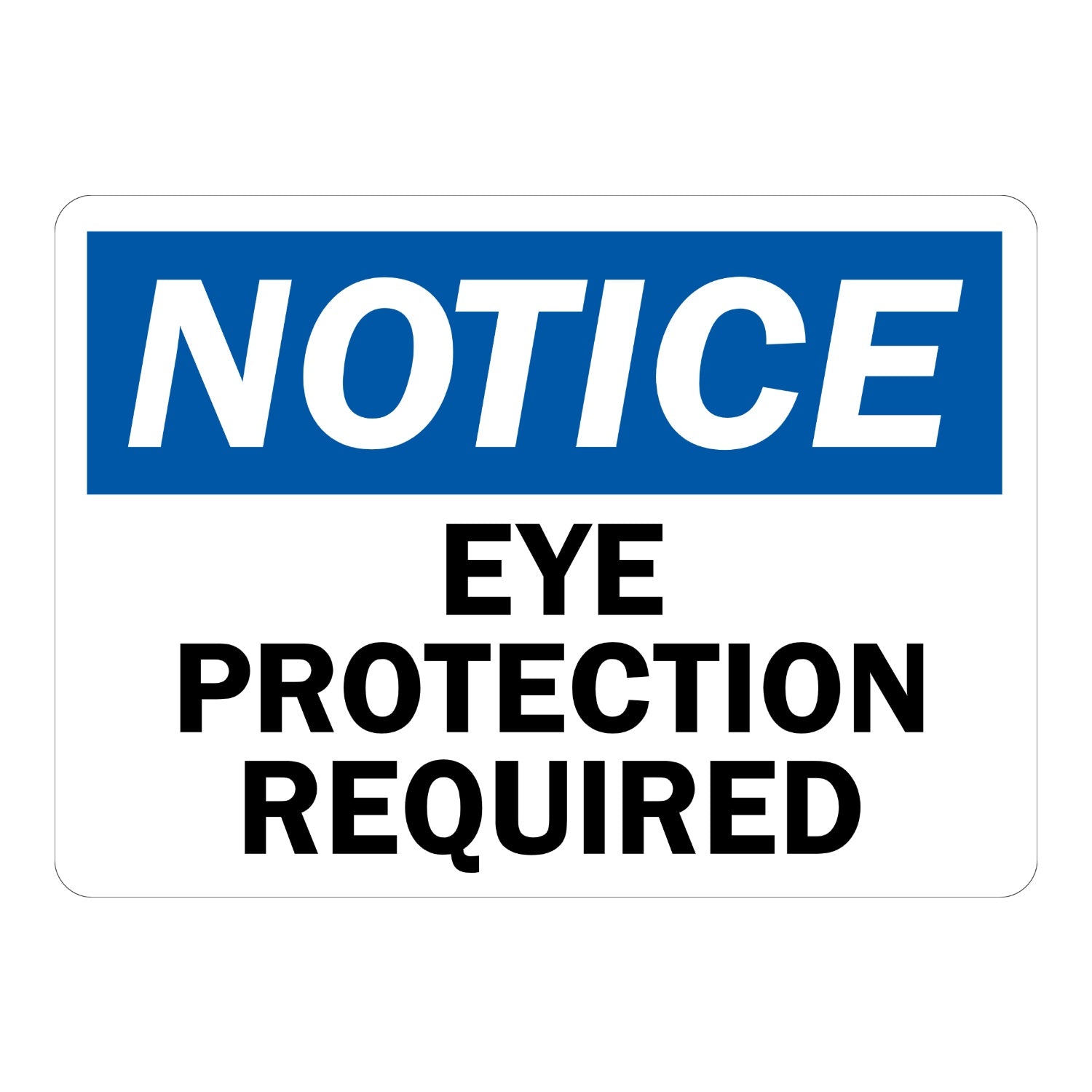 OSHA Notice: Eye Protection Required