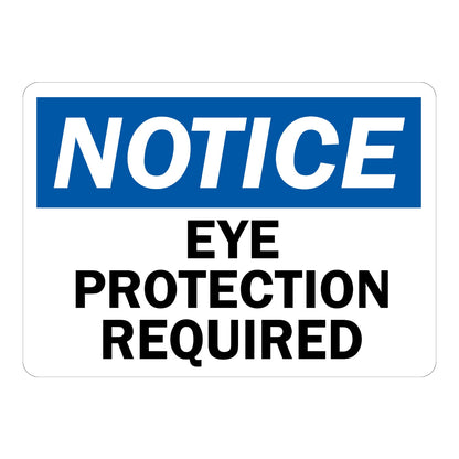 OSHA Notice Eye Protection Required Sign Sticker with blue header, italicized white text, and bold black text on white background for eye protection requirement areas.