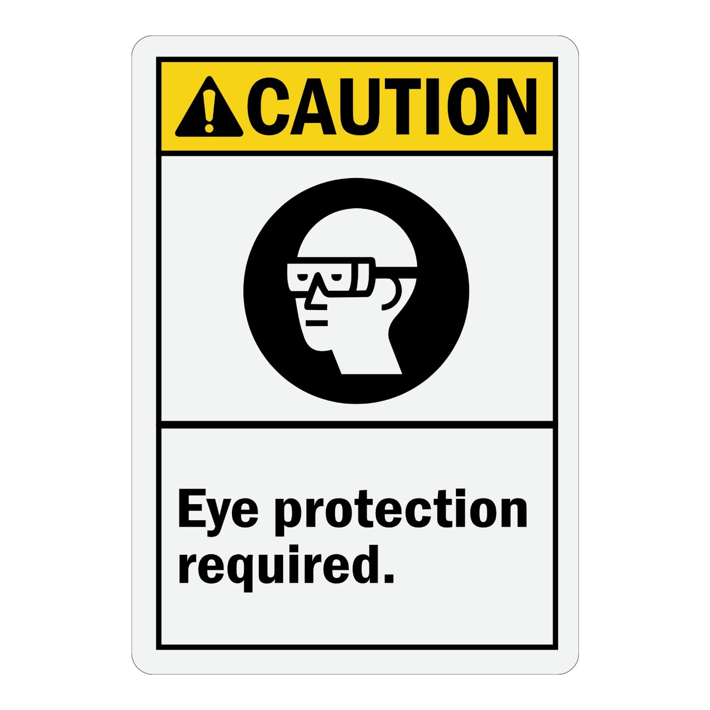 ANSI Caution Eye Protection Required Sign Sticker with yellow header, black warning triangle icon, and safety glasses head icon on white background for eye protection areas.