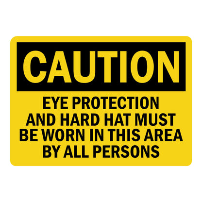 OSHA Caution Eye Protection And Hard Hat Must Be Worn In This Area By All Persons Sign Sticker with yellow background, black header, and bold black text for PPE requirement.