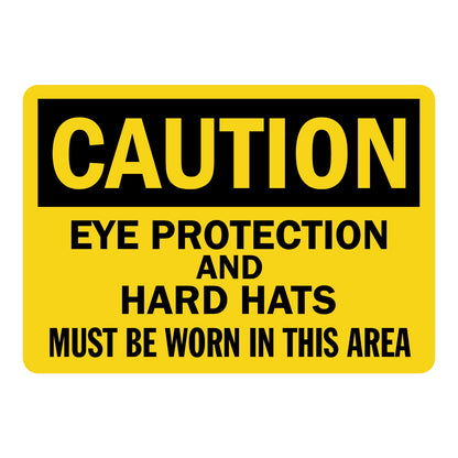 Caution Eye Protection and Hard Hats Must Be Worn in This Area OSHA sign in yellow and black text for construction sites and industrial work zones