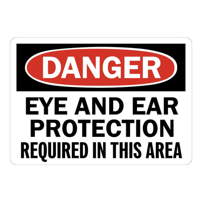 OSHA Danger: Eye and Ear Protection Required in This Area sign sticker featuring a bold red DANGER oval on a black header above bold black safety warning text.