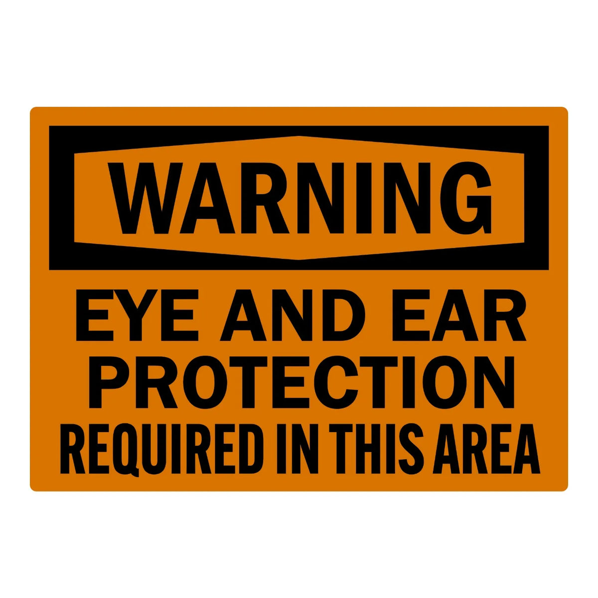 OSHA Warning: Eye and Ear Protection Required in This Area sign sticker featuring a bold black WARNING header banner on an orange background with black text.