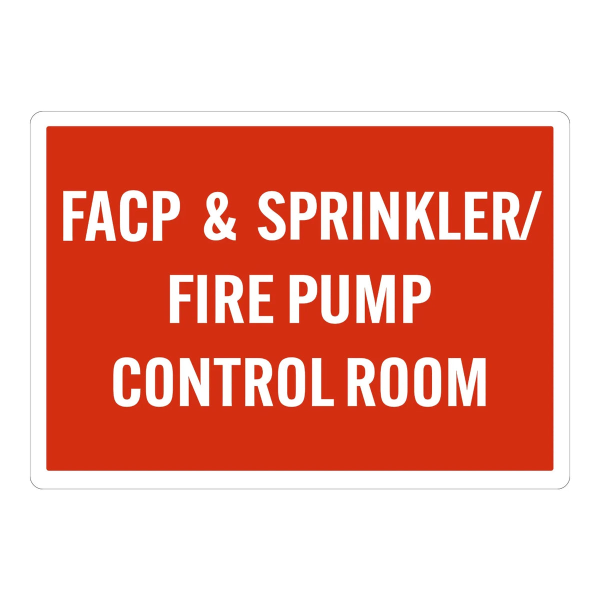 Warning: FACP & Sprinkler Fire Pump Control Room sign sticker with bold white text on red, ideal for fire safety identification in commercial and industrial buildings.