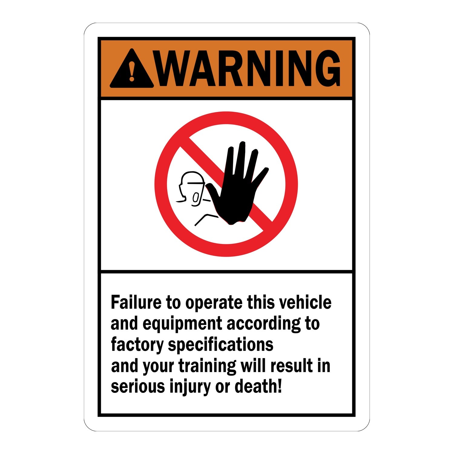 ANSI Warning: Failure to Operate Vehicle Equipment According to Training Result in Serious Injury