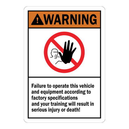 ANSI Warning: Failure to Operate Vehicle Equipment Per Training sign stickers featuring prohibited hand icon, clearly warns of serious injury or death