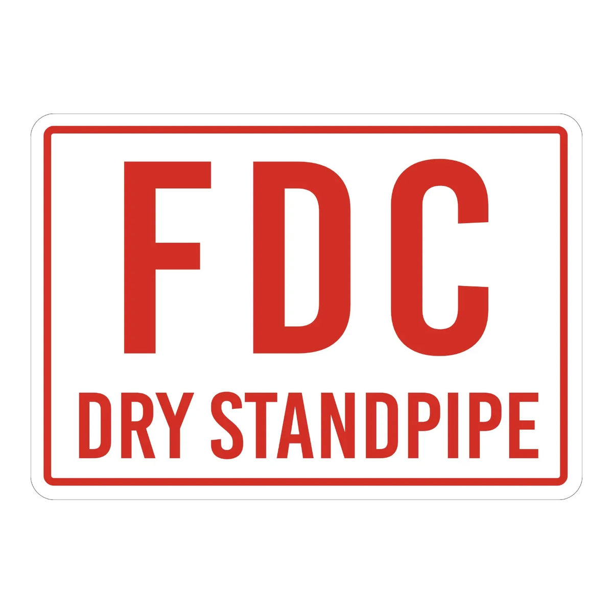 Warning: FDC Dry Standpipe sign sticker with bold red text on white and a red border, ideal for fire department connection identification on buildings.