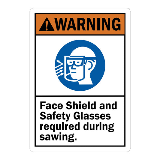 ANSI Warning: Face Shield and Safety Glasses Required During Sawing