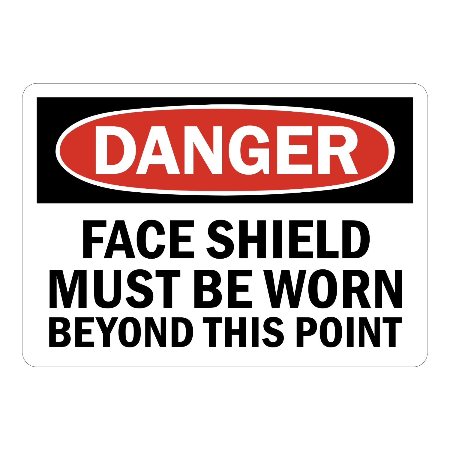 OSHA Danger: Face Shield Must Be Worn Beyond This Point