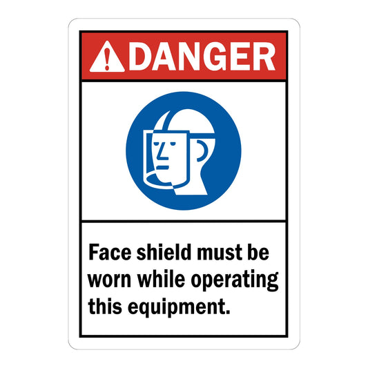 ANSI Danger: Face Shield Must Be Worn While Operating This Equipment (With Graphic)