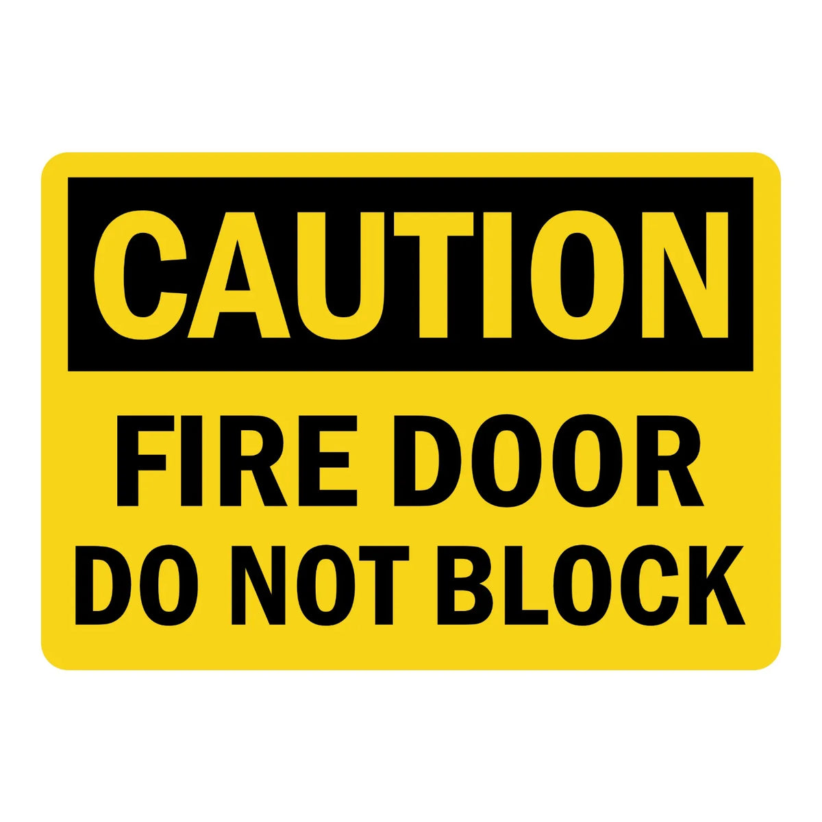 OSHA Caution: Fire Door Do Not Block