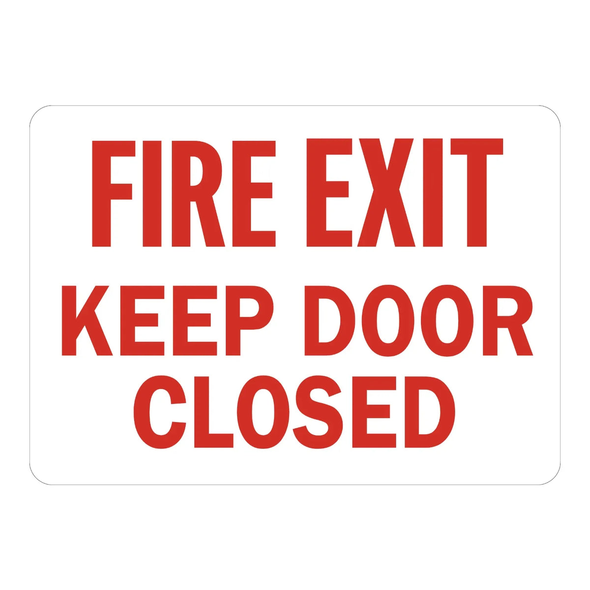 Fire Exit Keep Door Closed (Red Text on White) sign stickers: plain white background with bold red FIRE EXIT KEEP DOOR CLOSED text across three stacked lines.