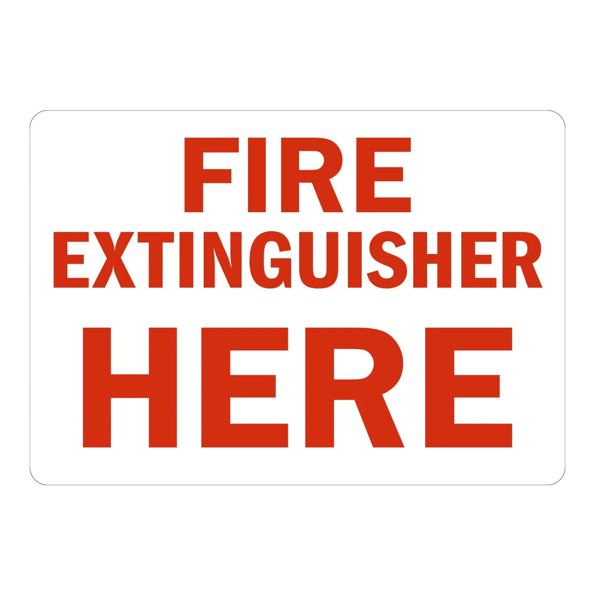 Fire Extinguisher Here (Red Text on White) sign stickers: plain white background with bold red FIRE EXTINGUISHER HERE text in three stacked lines, no icon.